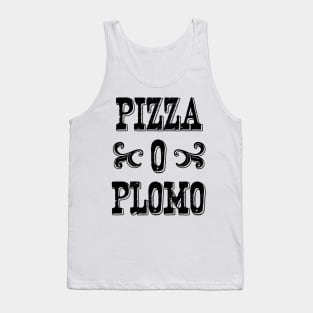 Pizza o plomo Tank Top